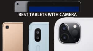 The Way to Pick the Best Tablet With a Great Camera